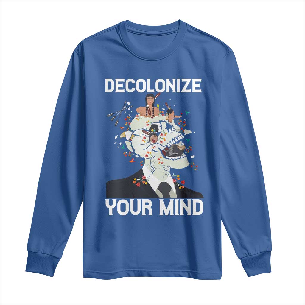 Indigenous People Native American Long Sleeve Shirt Decolonize Your Mind - Wonder Print Shop