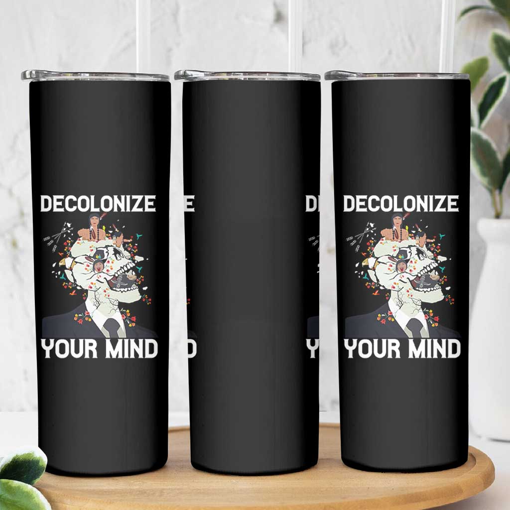 Indigenous People Native American Skinny Tumbler Decolonize Your Mind