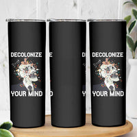Indigenous People Native American Skinny Tumbler Decolonize Your Mind