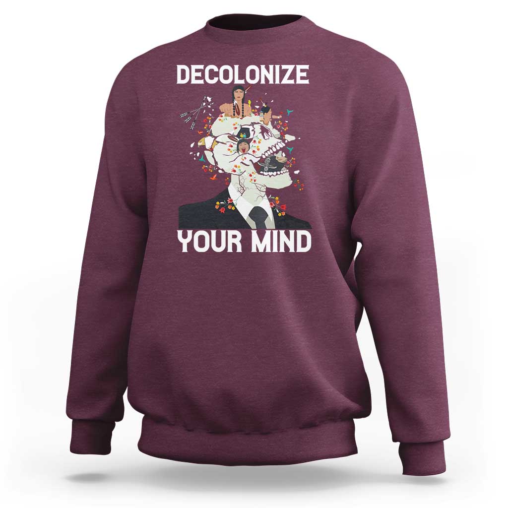 Indigenous People Native American Sweatshirt Decolonize Your Mind - Wonder Print Shop