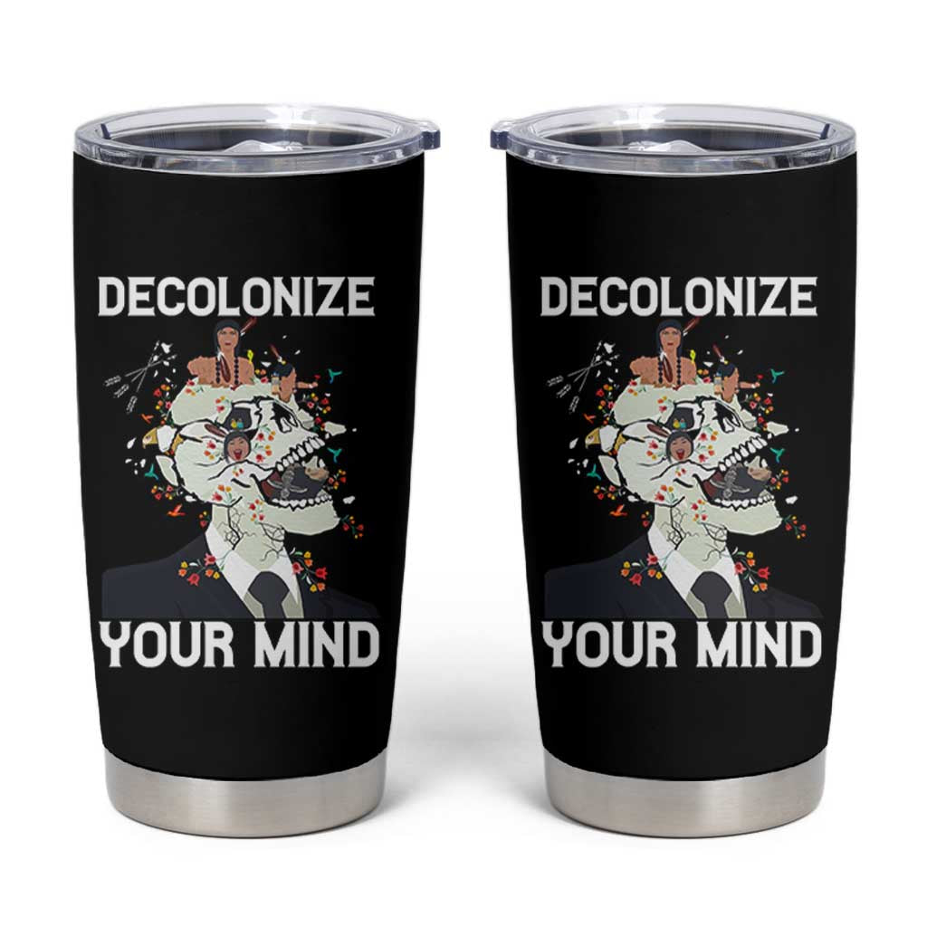 Indigenous People Native American Tumbler Cup Decolonize Your Mind