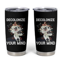 Indigenous People Native American Tumbler Cup Decolonize Your Mind
