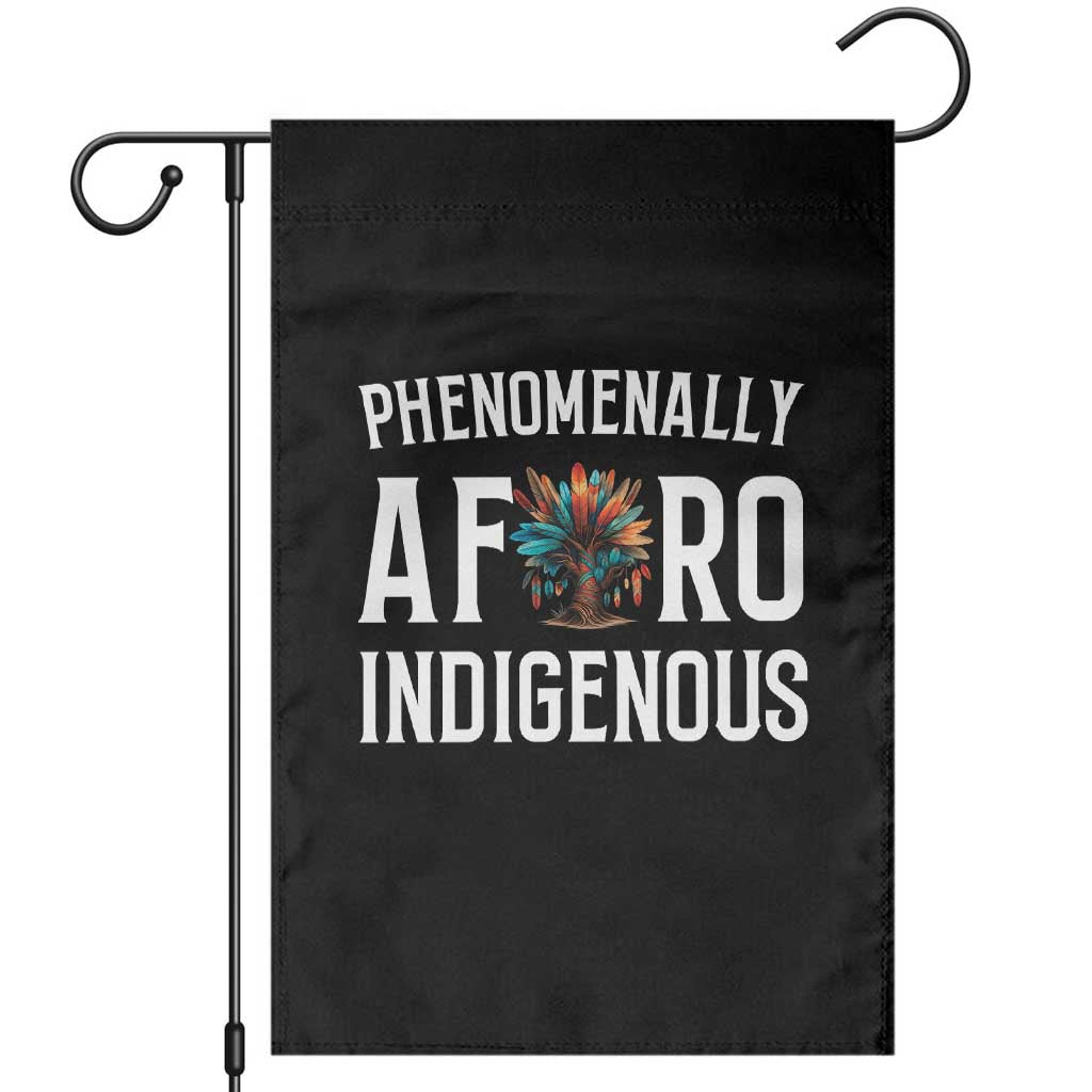 Afro Indigenous Native Pride Phenomenally Indigenous People Garden Flag - Wonder Print Shop