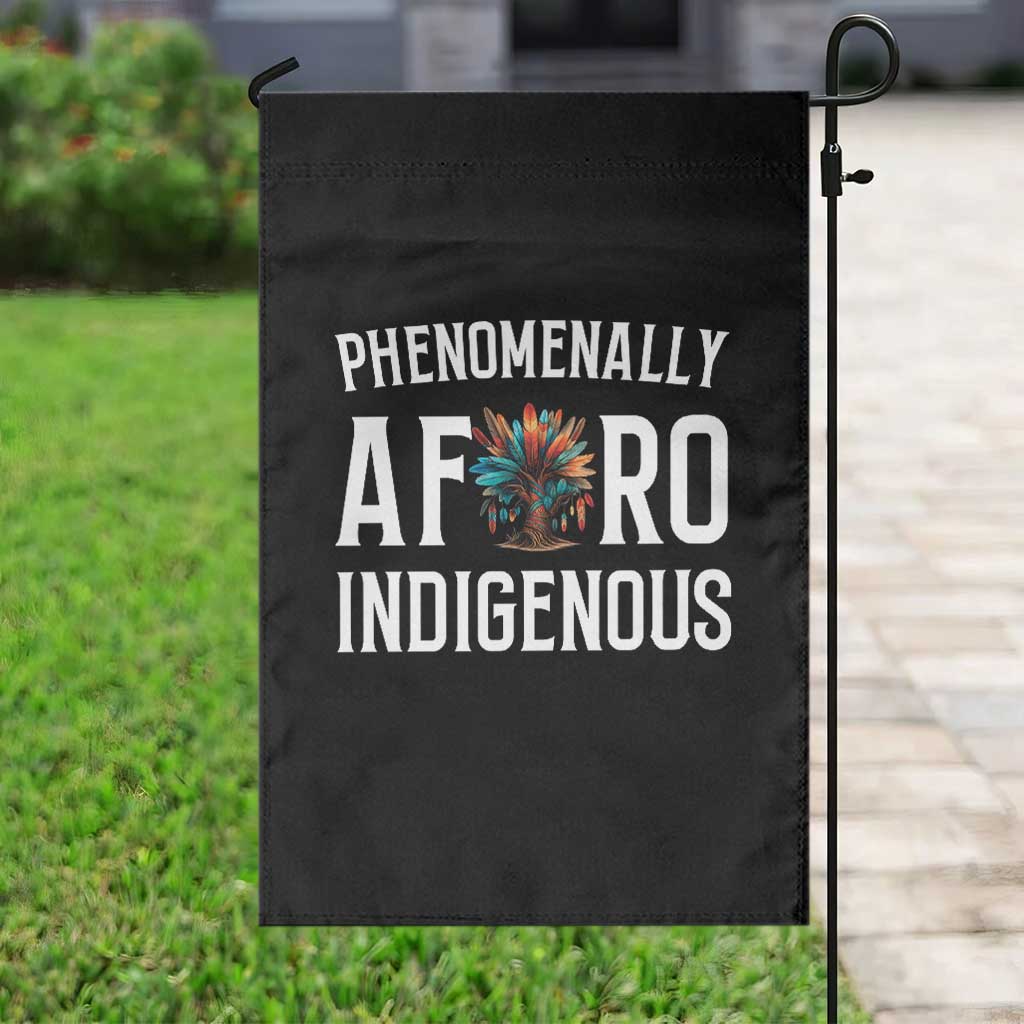 Afro Indigenous Native Pride Phenomenally Indigenous People Garden Flag - Wonder Print Shop