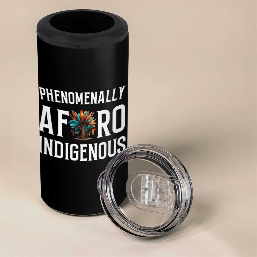 Afro Indigenous Native Pride Phenomenally Indigenous People 4 in 1 Can Cooler Tumbler