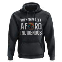 Afro Indigenous Native Pride Phenomenally Indigenous People Hoodie - Wonder Print Shop
