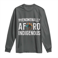 Afro Indigenous Native Pride Phenomenally Indigenous People Long Sleeve Shirt - Wonder Print Shop