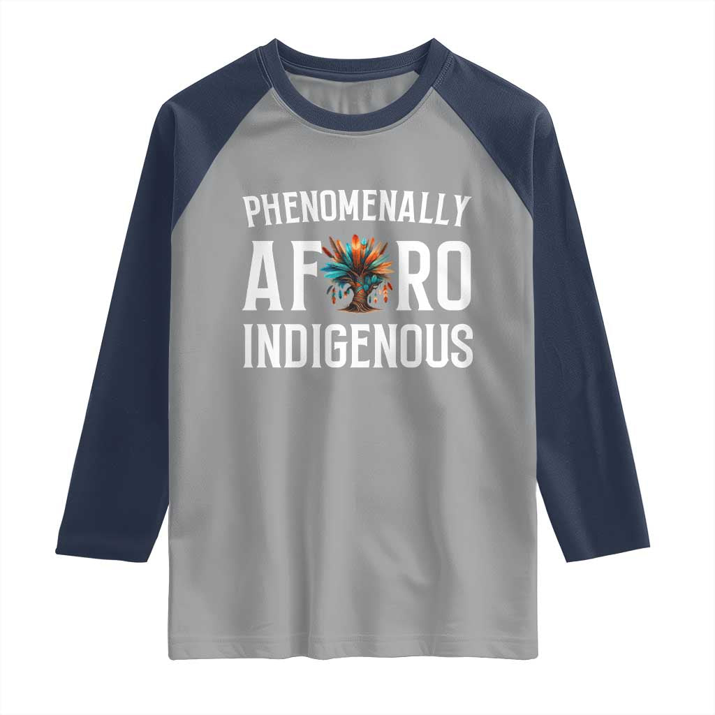 Afro Indigenous Native Pride Phenomenally Indigenous People Raglan Shirt - Wonder Print Shop