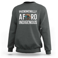 Afro Indigenous Native Pride Phenomenally Indigenous People Sweatshirt - Wonder Print Shop