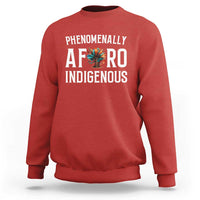 Afro Indigenous Native Pride Phenomenally Indigenous People Sweatshirt - Wonder Print Shop