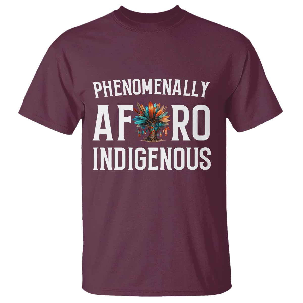 Afro Indigenous Native Pride Phenomenally Indigenous People T Shirt - Wonder Print Shop