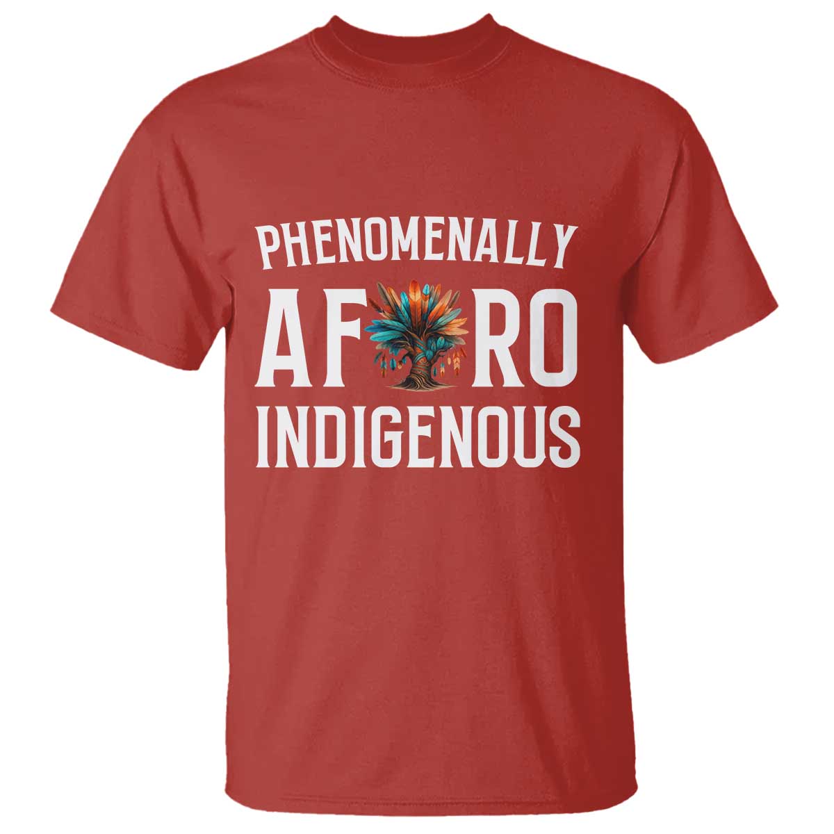 Afro Indigenous Native Pride Phenomenally Indigenous People T Shirt - Wonder Print Shop