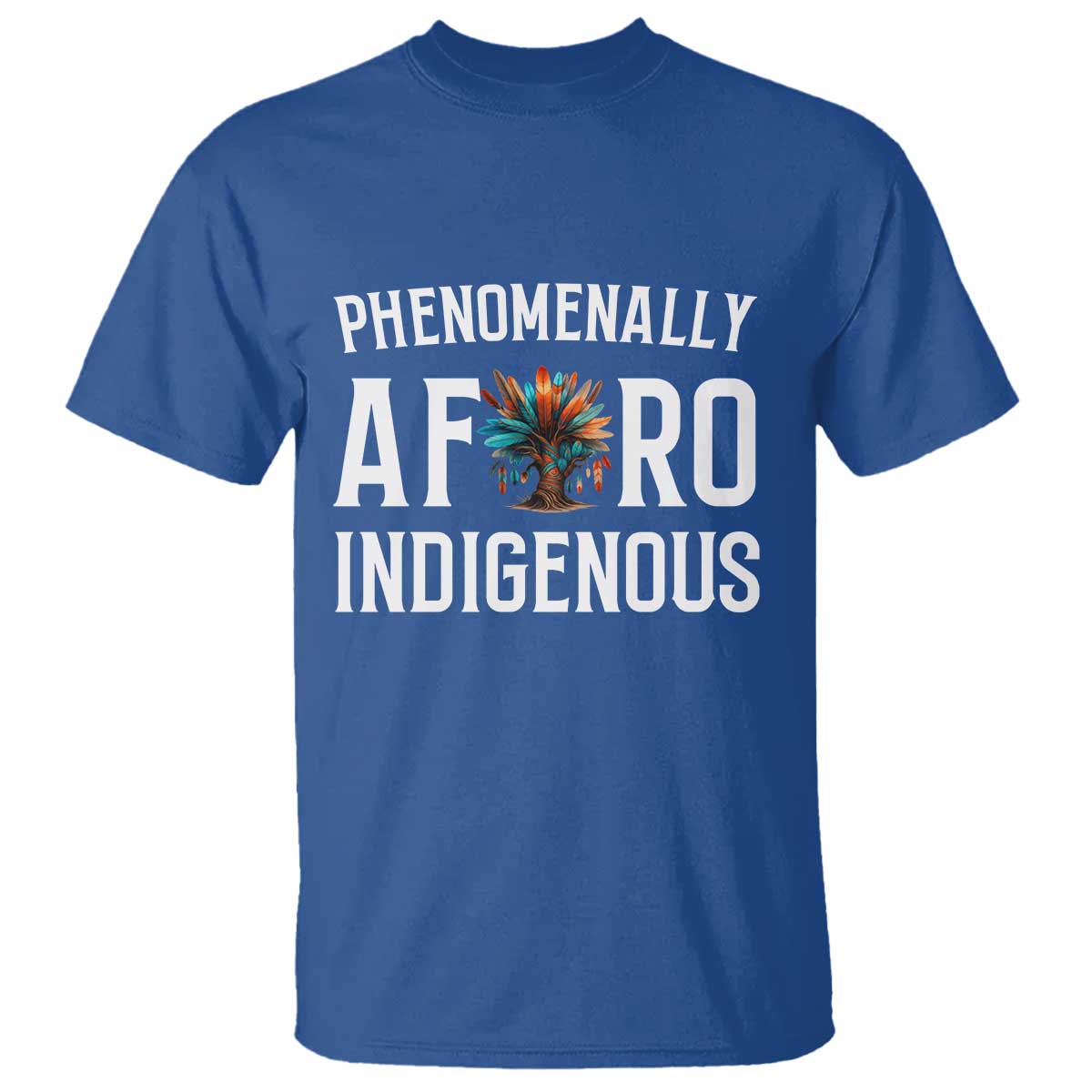 Afro Indigenous Native Pride Phenomenally Indigenous People T Shirt - Wonder Print Shop