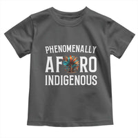 Afro Indigenous Native Pride Phenomenally Indigenous People Toddler T Shirt - Wonder Print Shop