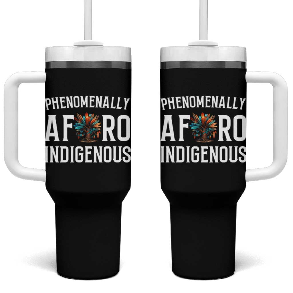 Afro Indigenous Native Pride Phenomenally Indigenous People Tumbler With Handle