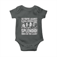 Funny Native American Baby Onesie So You Are Against Illegal Immigration Splendid When Do You Leave - Wonder Print Shop