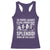Funny Native American Racerback Tank Top So You Are Against Illegal Immigration Splendid When Do You Leave - Wonder Print Shop