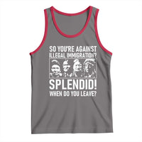 Funny Native American Tank Top So You Are Against Illegal Immigration Splendid When Do You Leave - Wonder Print Shop