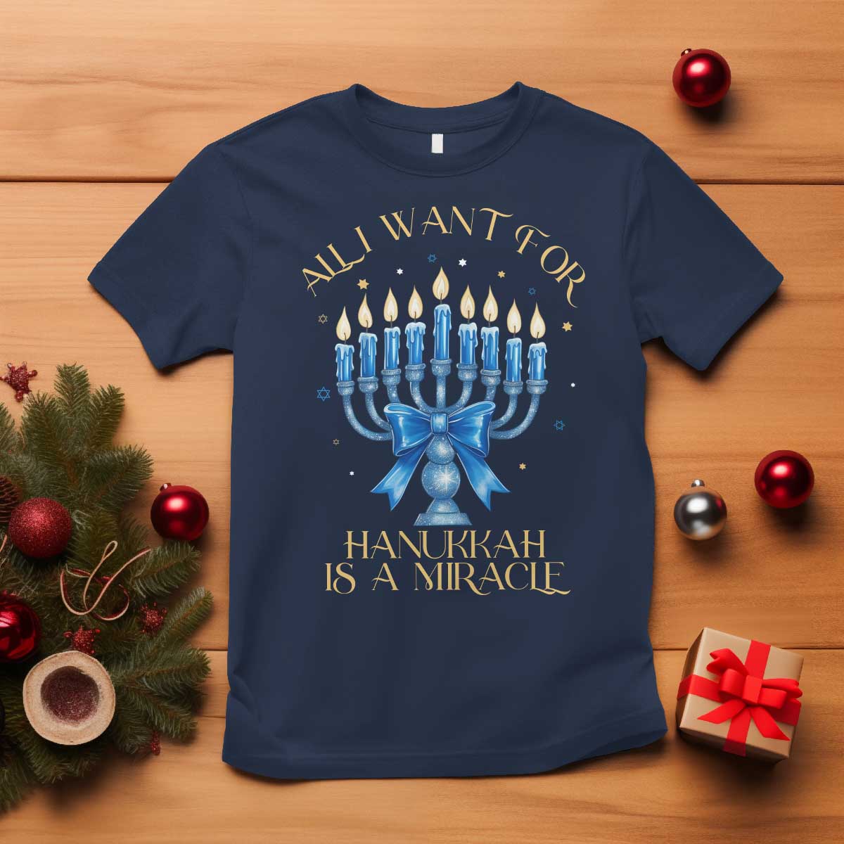 Funny Hanukkah T Shirt All I Want For Chanukkah Is A Miracle - Wonder Print Shop