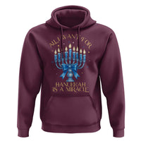 Funny Hanukkah Hoodie All I Want For Chanukkah Is A Miracle - Wonder Print Shop