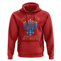 Funny Hanukkah Hoodie All I Want For Chanukkah Is A Miracle - Wonder Print Shop