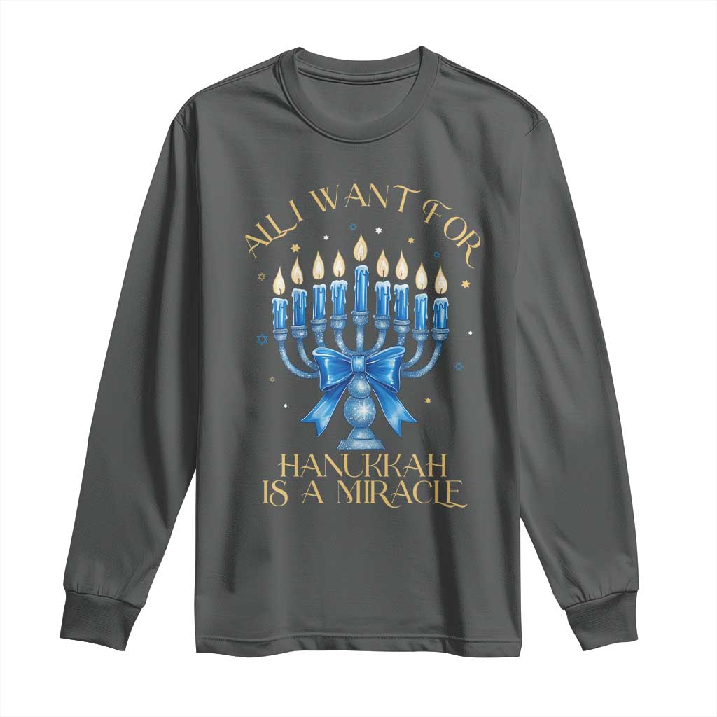 Funny Hanukkah Long Sleeve Shirt All I Want For Chanukkah Is A Miracle - Wonder Print Shop