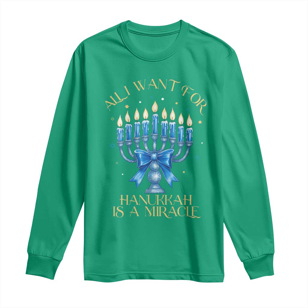 Funny Hanukkah Long Sleeve Shirt All I Want For Chanukkah Is A Miracle - Wonder Print Shop
