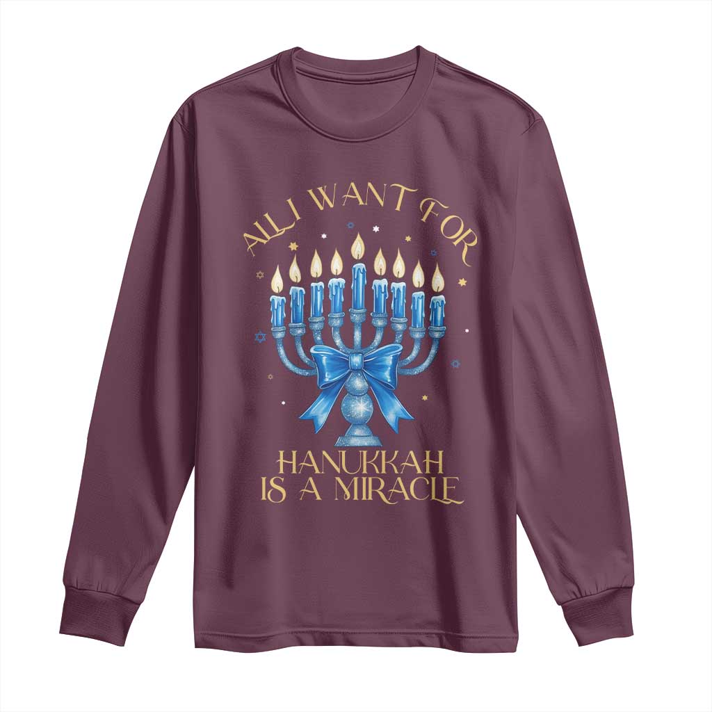 Funny Hanukkah Long Sleeve Shirt All I Want For Chanukkah Is A Miracle - Wonder Print Shop