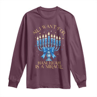 Funny Hanukkah Long Sleeve Shirt All I Want For Chanukkah Is A Miracle - Wonder Print Shop