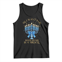 Funny Hanukkah Tank Top All I Want For Chanukkah Is A Miracle - Wonder Print Shop