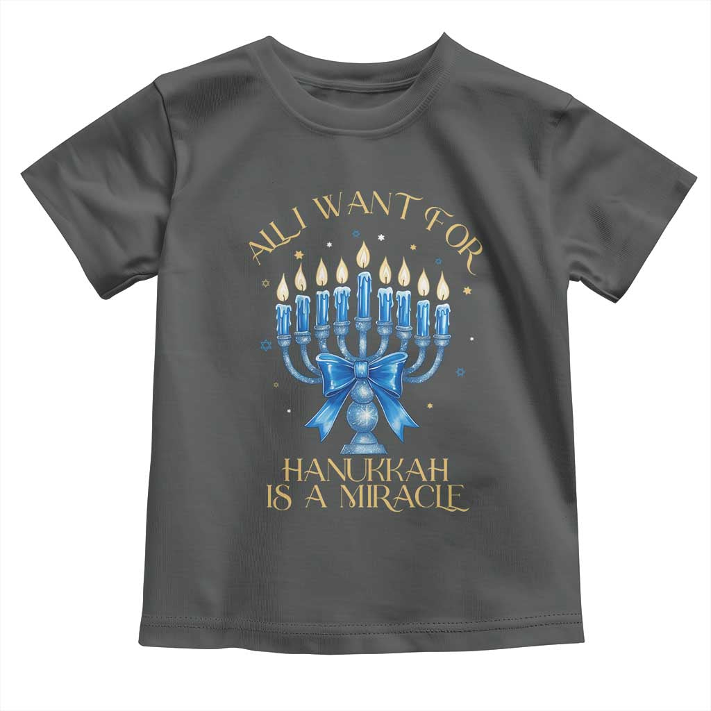 Funny Hanukkah Toddler T Shirt All I Want For Chanukkah Is A Miracle - Wonder Print Shop