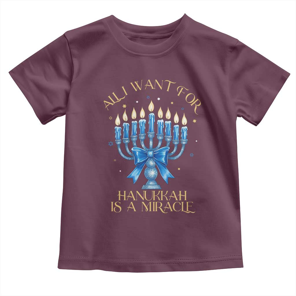 Funny Hanukkah Toddler T Shirt All I Want For Chanukkah Is A Miracle - Wonder Print Shop