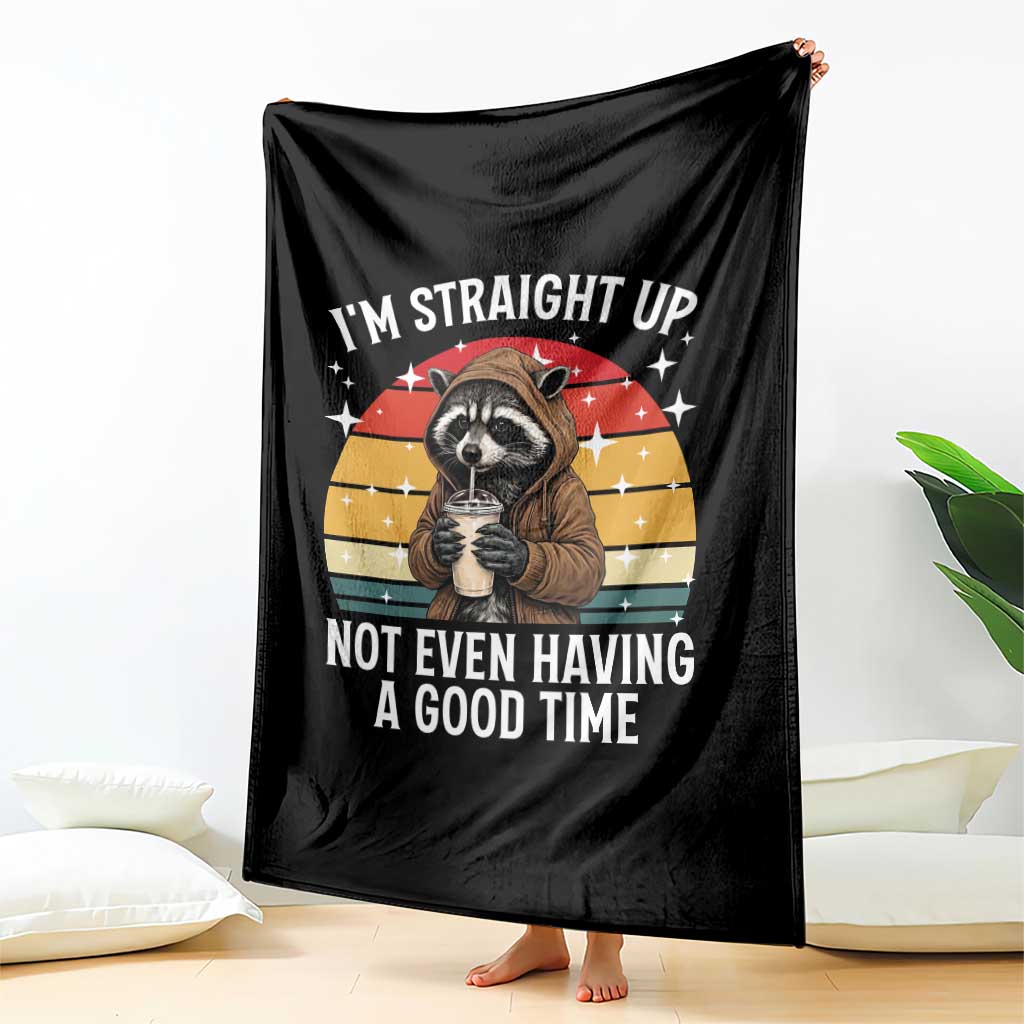 Funny Raccoon Meme Throw Blanket I Am Straight Up Not Even Having A Good Time - Wonder Print Shop