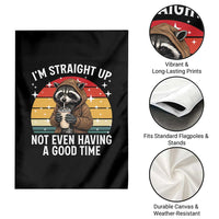 Funny Raccoon Meme Garden Flag I Am Straight Up Not Even Having A Good Time - Wonder Print Shop