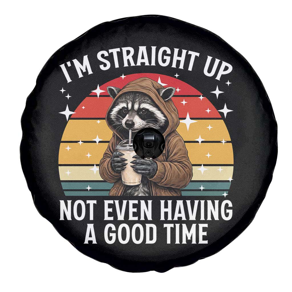Funny Raccoon Meme Spare Tire Cover I Am Straight Up Not Even Having A Good Time - Wonder Print Shop