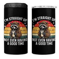 Funny Raccoon Meme 4 in 1 Can Cooler Tumbler I Am Straight Up Not Even Having A Good Time - Wonder Print Shop