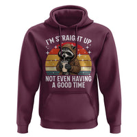 Funny Raccoon Meme Hoodie I Am Straight Up Not Even Having A Good Time - Wonder Print Shop