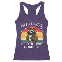 Funny Raccoon Meme Racerback Tank Top I Am Straight Up Not Even Having A Good Time - Wonder Print Shop