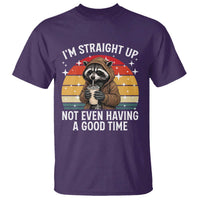 Funny Raccoon Meme T Shirt I Am Straight Up Not Even Having A Good Time - Wonder Print Shop