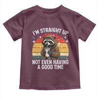 Funny Raccoon Meme Toddler T Shirt I Am Straight Up Not Even Having A Good Time - Wonder Print Shop