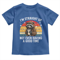 Funny Raccoon Meme Toddler T Shirt I Am Straight Up Not Even Having A Good Time - Wonder Print Shop