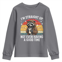 Funny Raccoon Meme Youth Sweatshirt I Am Straight Up Not Even Having A Good Time - Wonder Print Shop