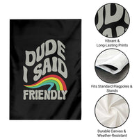 Dude I Said Friendly Garden Flag Funny Gamer Quote - Wonder Print Shop