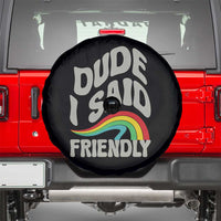 Dude I Said Friendly Spare Tire Cover Funny Gamer Quote - Wonder Print Shop