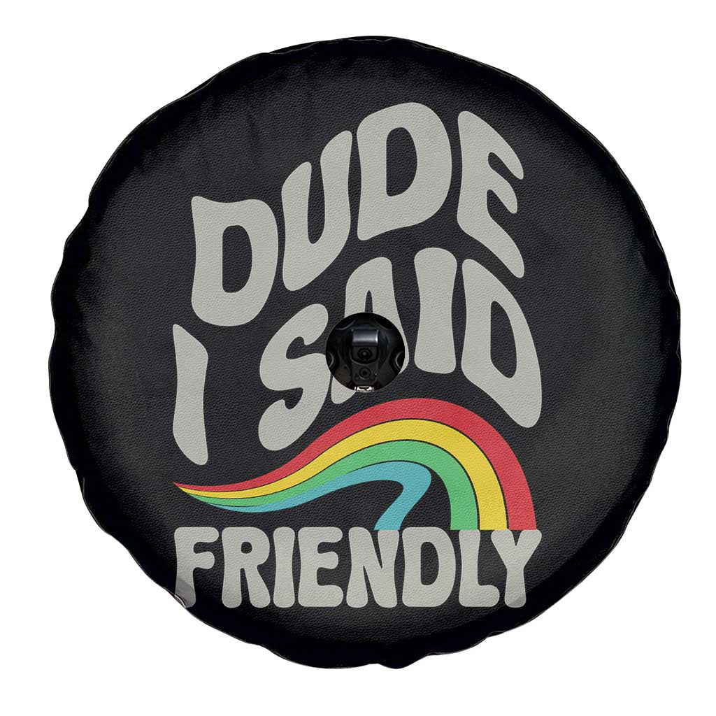 Dude I Said Friendly Spare Tire Cover Funny Gamer Quote - Wonder Print Shop