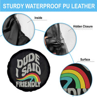 Dude I Said Friendly Spare Tire Cover Funny Gamer Quote - Wonder Print Shop