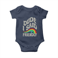 Dude I Said Friendly Baby Onesie Funny Gamer Quote - Wonder Print Shop