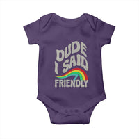 Dude I Said Friendly Baby Onesie Funny Gamer Quote - Wonder Print Shop