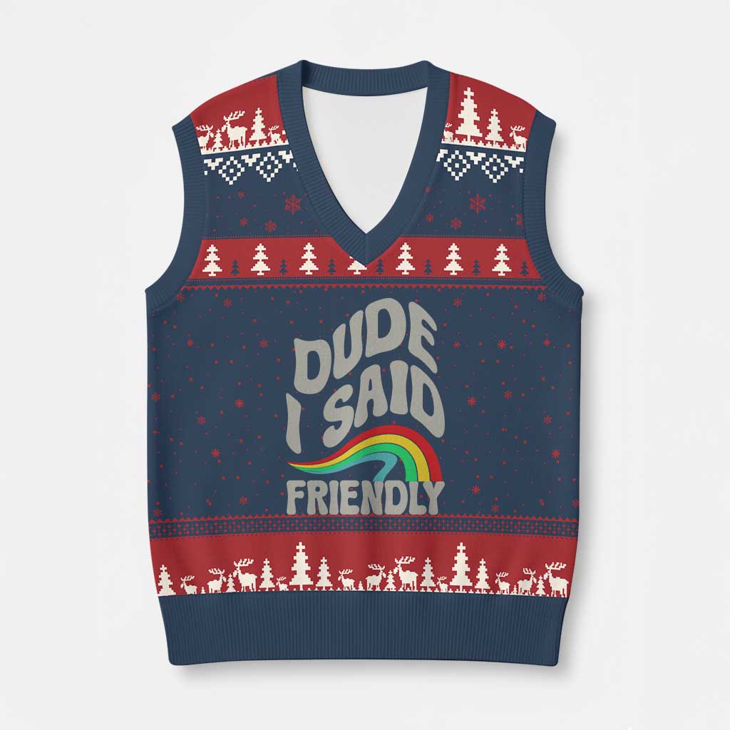Dude I Said Friendly V-Neck Knit Sweater Vest Funny Gamer Quote - Wonder Print Shop