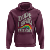 Dude I Said Friendly Hoodie Funny Gamer Quote - Wonder Print Shop